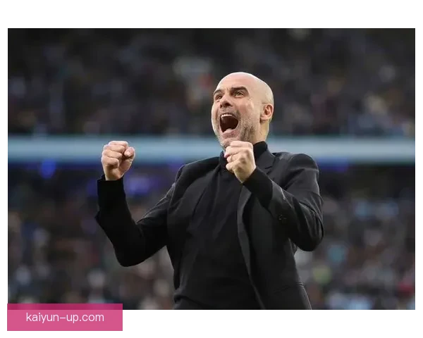 瓜迪奥拉球队创造力持续提升，近期表现值得关注